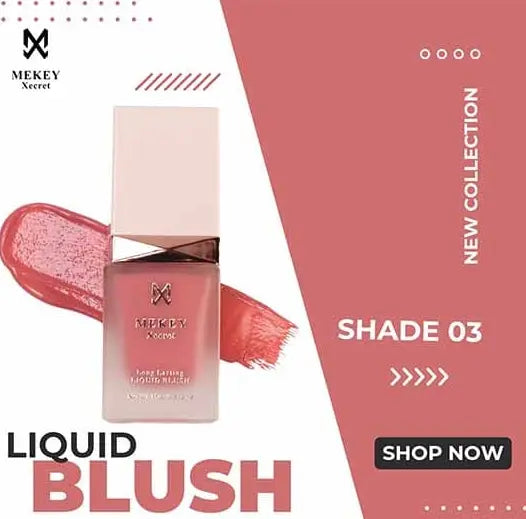 𝐌𝐞𝐤𝐞𝐲 𝐱𝐞𝐜𝐫𝐞𝐭 𝐋𝐢𝐪𝐮𝐢𝐝 𝐁𝐥𝐮𝐬𝐡: 4 Shades for Rosy Glow - Natural, Long-Lasting - Shade # 3 mekey xecret